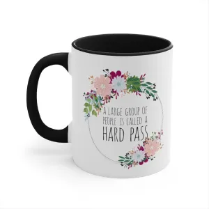 A Group of People is a Hard Pass Mug, 11oz